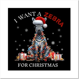 I Want a Zebra for Christmas Posters and Art